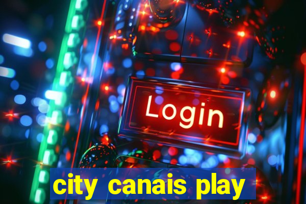 city canais play